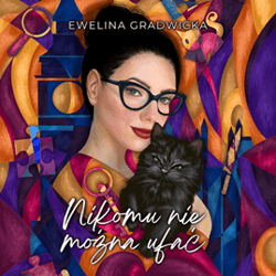 Nikomu nie można ufać - audiobook - Gradwicka Ewelina