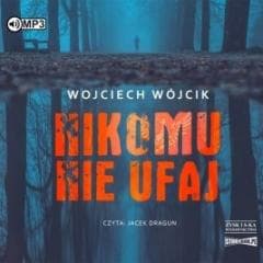 Nikomu nie ufaj audiobook - Wojciech Wójcik