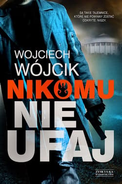 Nikomu nie ufaj - ebook - Wojciech Wójcik