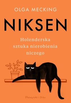 Niksen Holenderska sztuka nierobienia n iczego - Olga Mecking