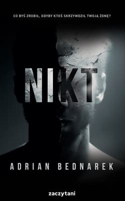 Nikt - Adrian Bednarek