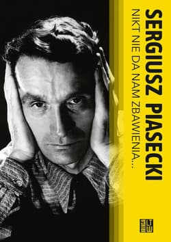 Nikt nie da nam zbawienia - Sergiusz Piasecki