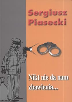 Nikt nie da nam zbawienia - Sergiusz Piasecki