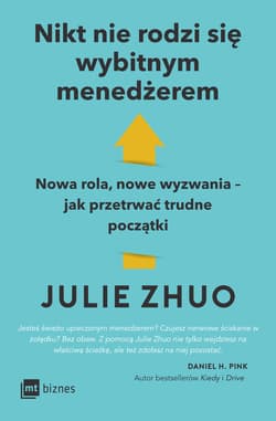 Nikt nie rodzi się wybitnym menedżerem - ebook - Julie Zhuo