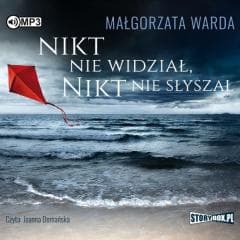 Nikt nie widział, nikt nie słyszał audiobook - Małgorzata Warda