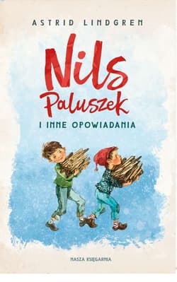 Nils Paluszek i inne opowiadania - Astrid Lindgren