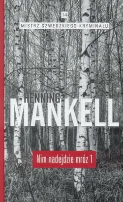 Nim nadejdzie mróz cz. 1 - Henning Mankell