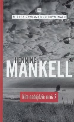 Nim nadejdzie mróz Część 2 - Henning Mankell