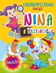 Nina i przyjaciele. Obserwujemy świat - Mitri Monica Pierazzi