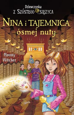 Nina i tajemnica ósmej nuty. Dziewczynka z Szóstego Księżyca. Tom 2 - Moony Witcher