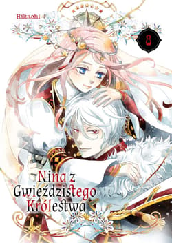 Nina z gwieździstego królestwa. Tom 8 - Rikachi