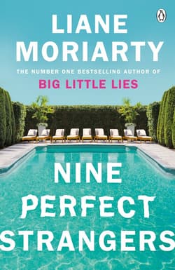 NINE PERFECT STRANGERS - Liane Moriarty