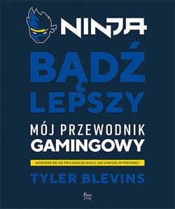 Ninja Bądź lepszy - Tyler Blevins