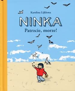 Ninka. Patrzcie, morze! - Karolina Lijklema