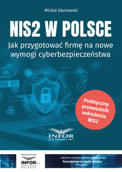 NIS2 w Polsce.Jak przygotować firmę na nowe wymogi cyberbezpieczeństwa - ebook