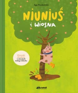 Niuniuś i wiosna - Aga Nuckowski
