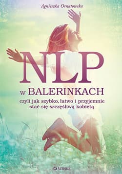 NLP w balerinkach - ebook - Agnieszka Ornatowska