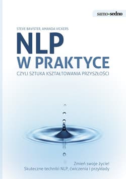 NLP w praktyce Samo sedno - Bavister Steve, Vickers Amanda