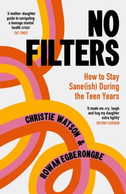 No Filters - Christie  Watson, Rowan Egberongbe