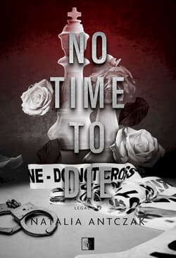 No Time To Die. Legacy. Tom 2 - Natalia Antczak