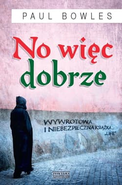 No więc dobrze - Paul  Bowles