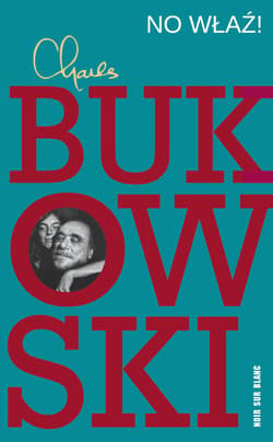 No właź! - ebook - Charles  Bukowski