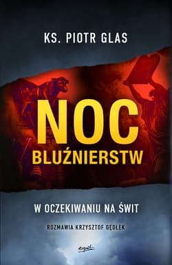 Noc bluźnierstw W oczekiwaniu na świt - Piotr  Glas, Gędłek Krzysztof