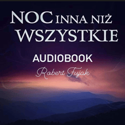 Noc inna niż wszystkie - audiobook