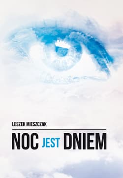Noc jest dniem - Leszek Mieszczak