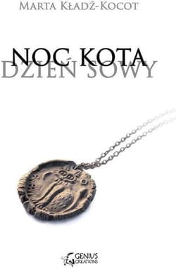 Noc kota, dzień sowy: Gliniana Pieczęć - Marta Kładź-Kocot