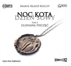 Noc kota, dzień sowy T.2 Gliniana Pieczęć CD - Marta Kładź-Kocot