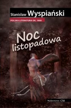 Noc listopadowa - Stanisław Wyspiański