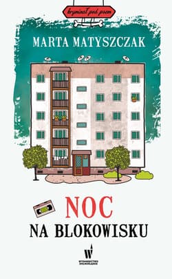 Noc na blokowisku - ebook - Marta Matyszczak