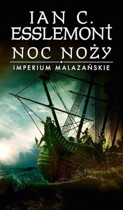 Noc noży Imperium Malazańskie Tom 1 - Esslemont Ian C.