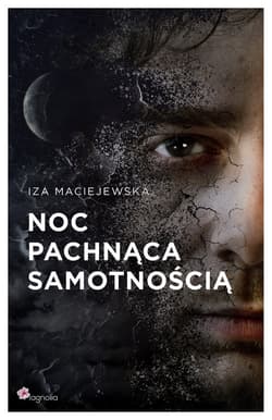Noc pachnąca samotnością - Iza Maciejewska