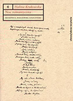 Noc romantyczna Mickiewicz, Malczewski, Goszczyński. Interpretacje - Halina Krukowska