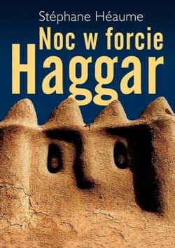 Noc w forcie Haggar - Stephane Heaume