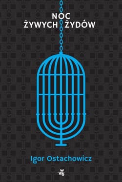 Noc żywych Żydów - Igor  Ostachowicz