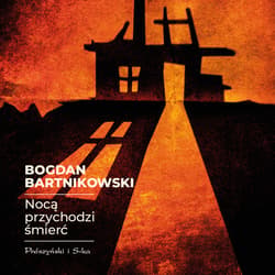 Nocą przychodzi śmierć - audiobook - Bogdan Bartnikowski