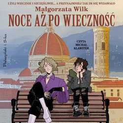 Noce aż po wieczność - audiobook - Małgorzata  Wilk