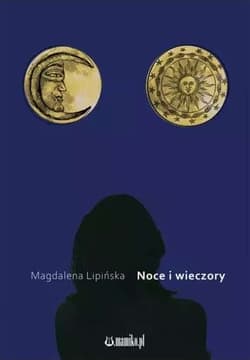Noce i wieczory - Magdalena Lipińska