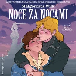 Noce za nocami - audiobook - Małgorzata  Wilk