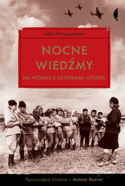 Nocne wiedźmy na wojnie z lotnikami Hitlera - ebook - Luba Winogradowa