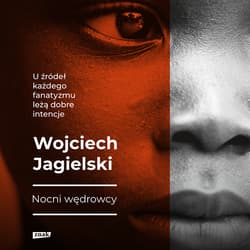 Nocni Wędrowcy - audiobook - Wojciech Jagielski