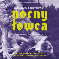Nocny łowca - audiobook - Jarosław Szczyżowski