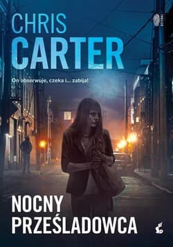 Nocny prześladowca - Chris Carter