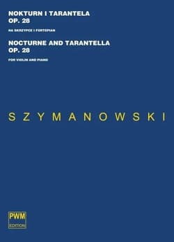 Nokturn i Tarantella op.28 na skrzypce i fortepian - Karol Szymanowski