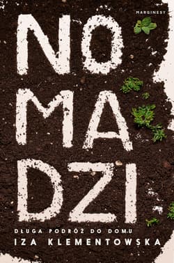 Nomadzi. Długa podróż do domu - Izabela Klementowska