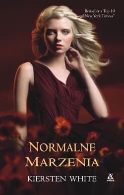 Normalne marzenia - Kiersten White