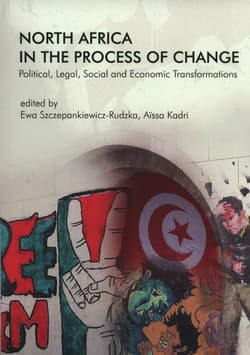 North Africa in the Process of Change Political, Legal, Social and Economic Transformations